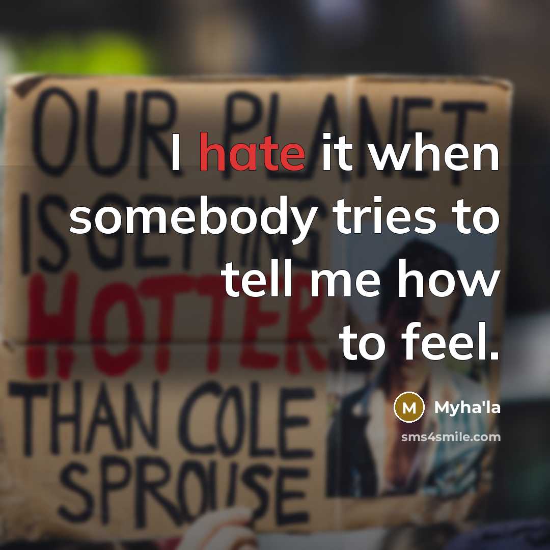 “I hate it when somebody tries to tell me how…” quote by Myha'la