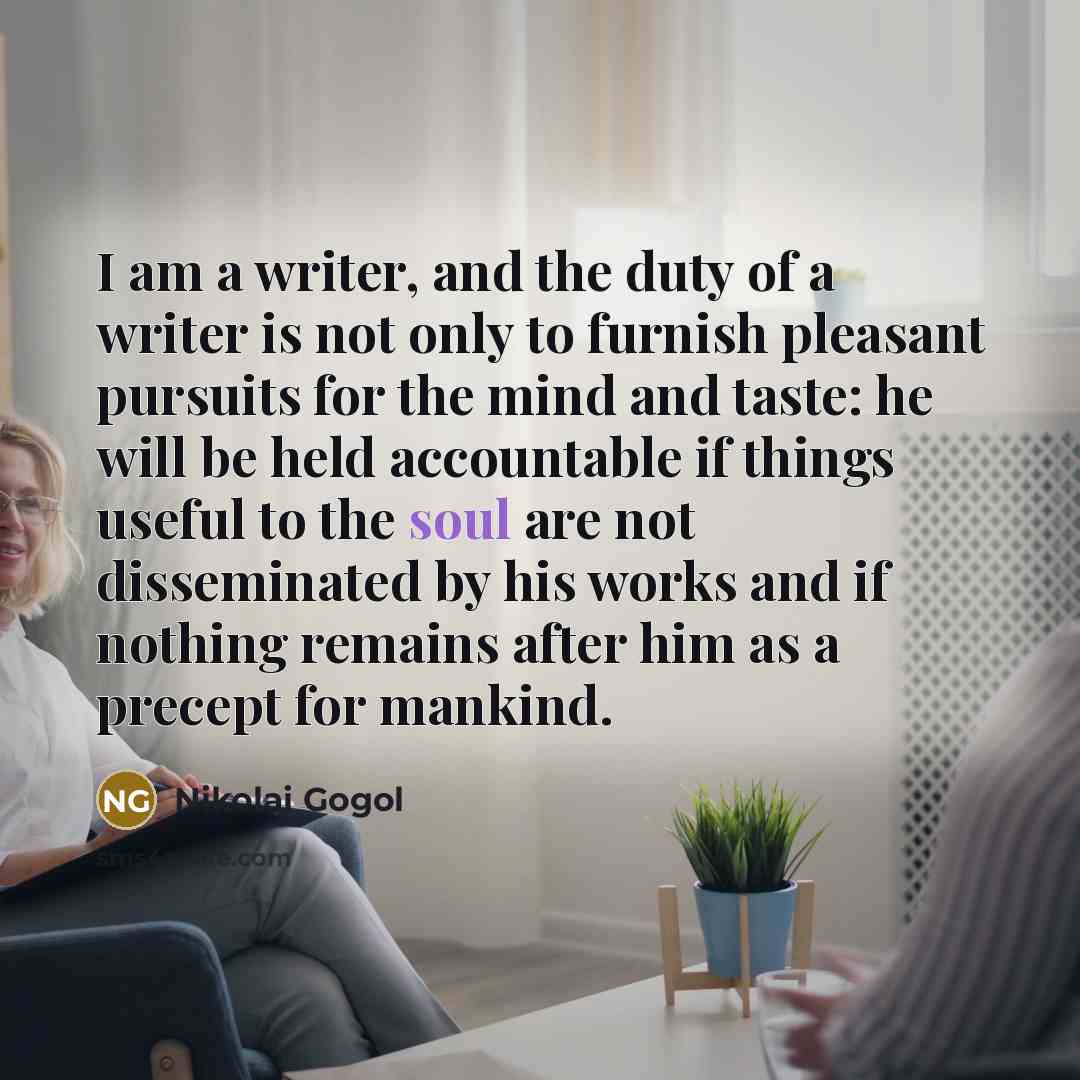 “I am a writer, and the duty of a writer…” quote by Nikolai Gogol