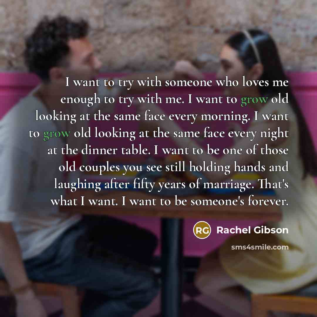 “I want to try with someone who loves me enough…” quote by Rachel Gibson