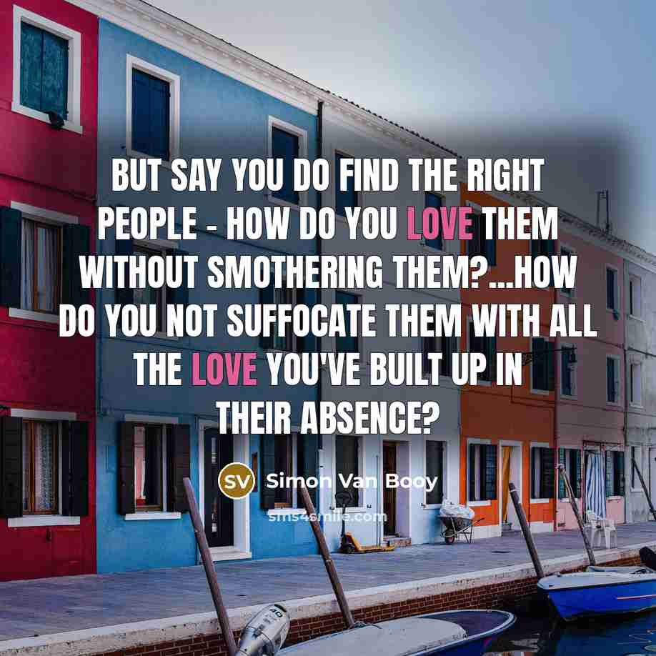 “But say you do find the right people - how…” quote by Simon Van Booy