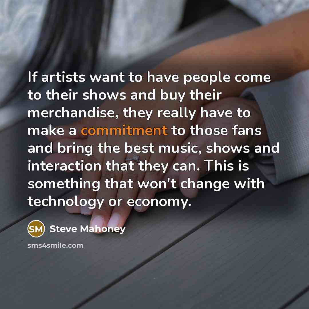 “If artists want to have people come to their shows…” quote by Steve Mahoney