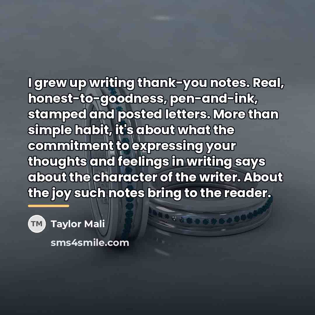 “I grew up writing thank-you notes. Real, honest-to-goodness, pen-and-ink, stamped…” quote by Taylor Mali