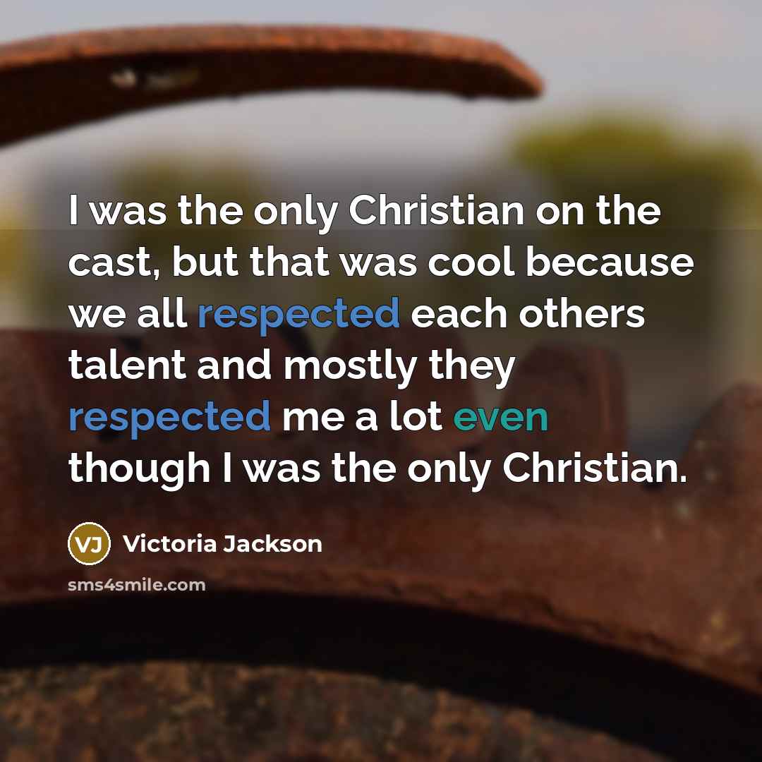 “I was the only Christian on the cast, but that…” quote by Victoria Jackson