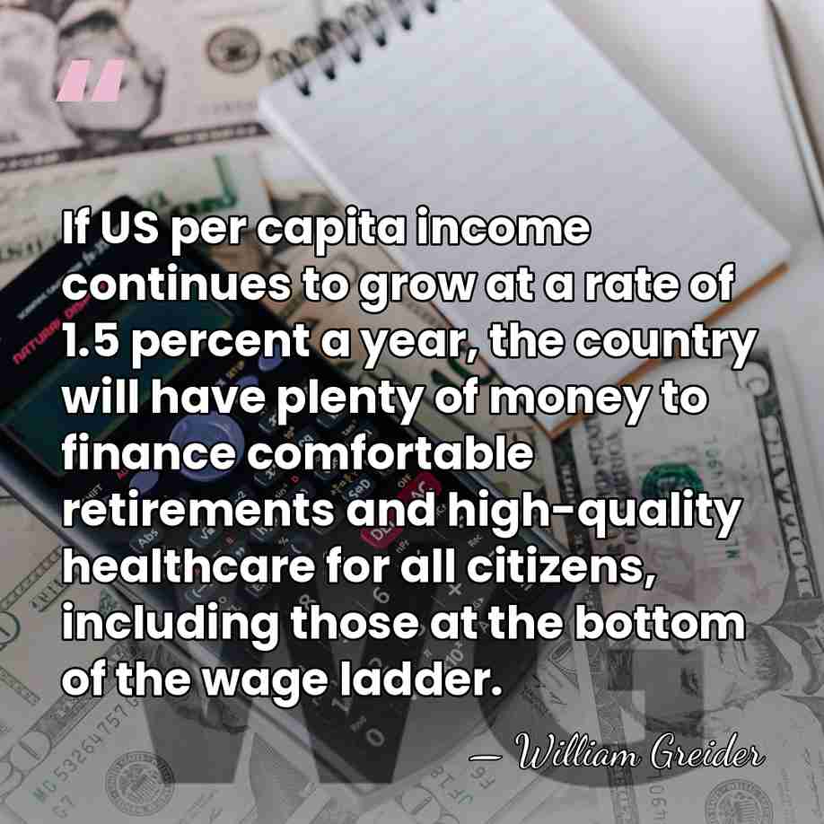 If US per capita income continues to grow at a rate of&hellip; - William Greider