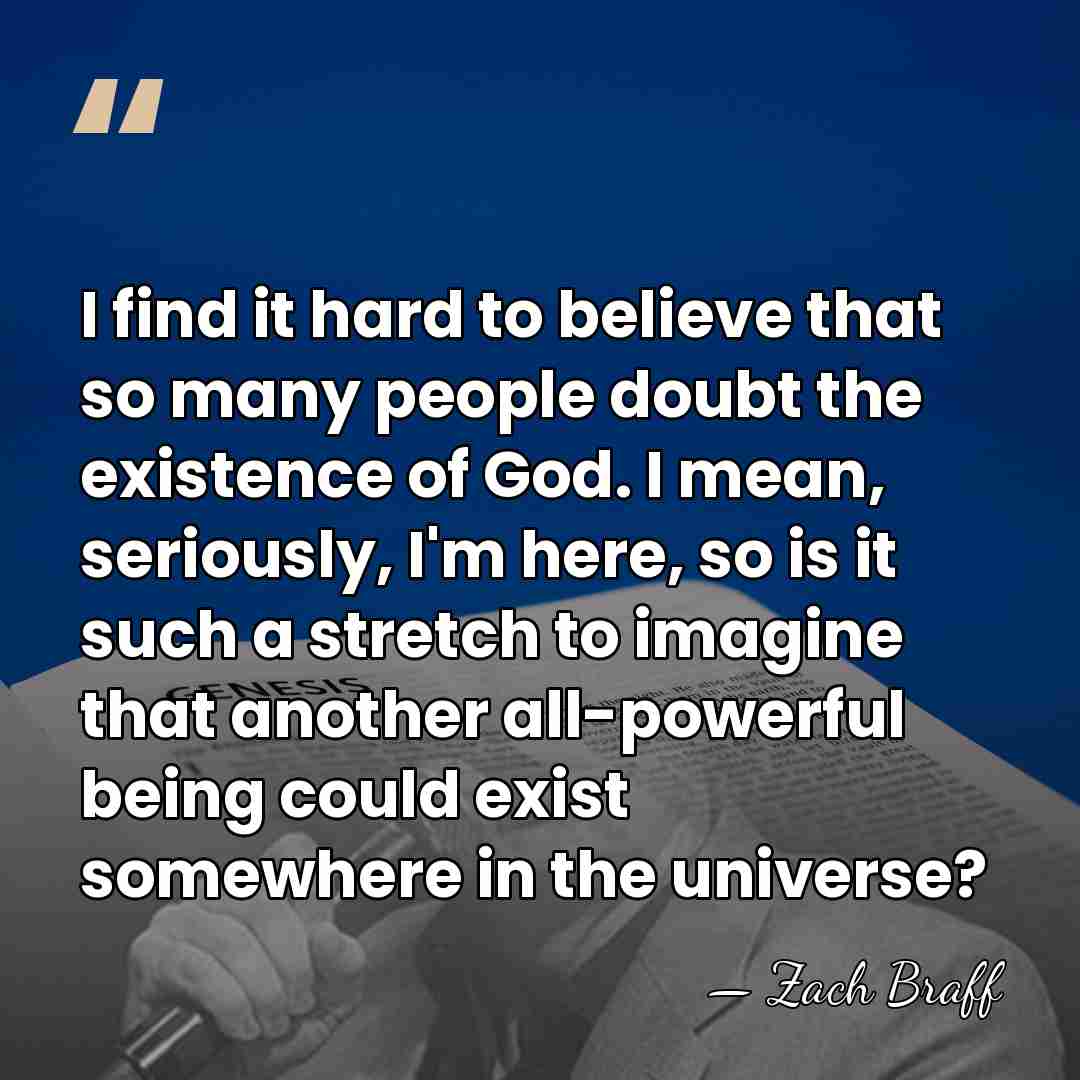 I find it hard to believe that so many people doubt the&hellip; - Zach Braff