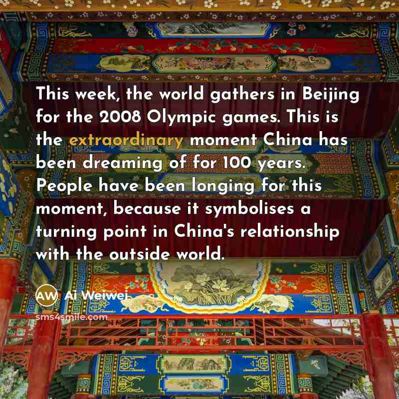 “This week, the world gathers in Beijing for the 2008…” quote by Ai Weiwei