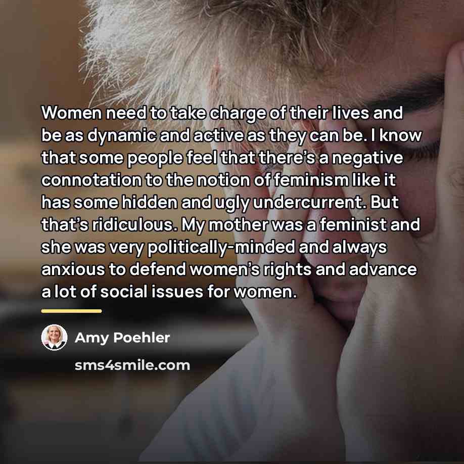 “Women need to take charge of their lives and be…” quote by Amy Poehler