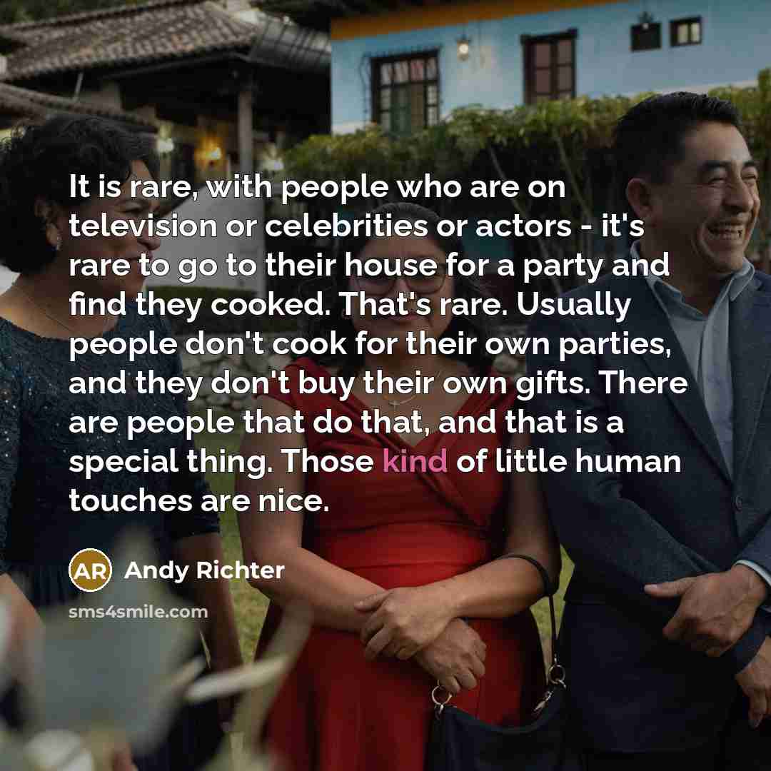 “It is rare, with people who are on television or…” quote by Andy Richter