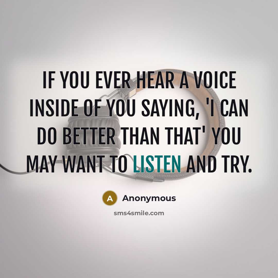 “If you ever hear a voice inside of you saying,…” quote by Anonymous