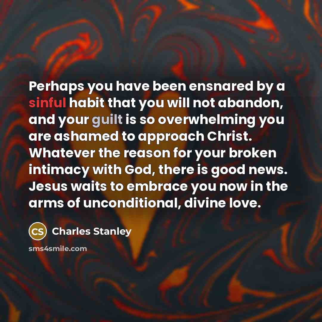 “Perhaps you have been ensnared by a sinful habit that…” quote by Charles Stanley