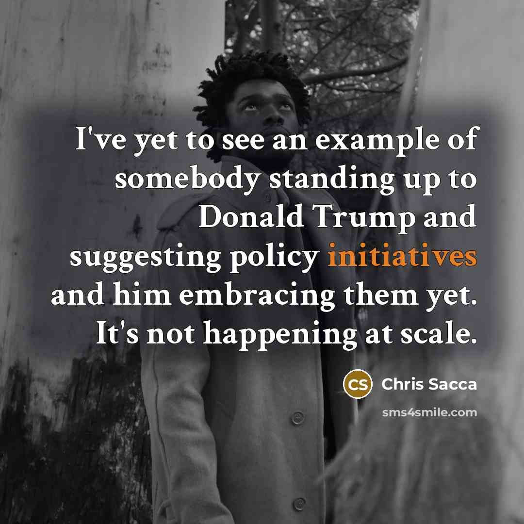 “I've yet to see an example of somebody standing up…” quote by Chris Sacca