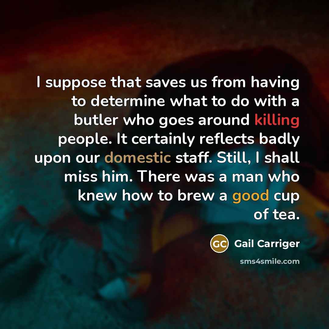 “I suppose that saves us from having to determine what…” quote by Gail Carriger