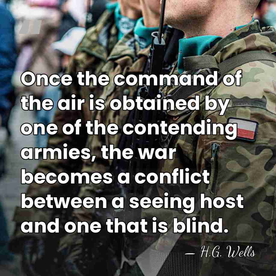Once the command of the air is obtained by one of the&hellip; - H.G. Wells