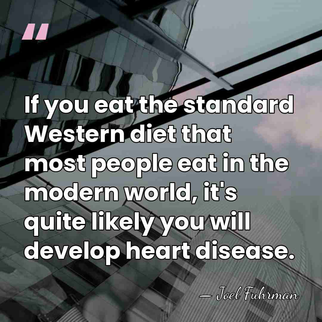 If you eat the standard Western diet that most people eat in&hellip; - Joel Fuhrman