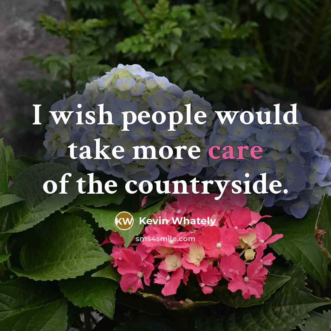“I wish people would take more care of the countryside.…” quote by Kevin Whately