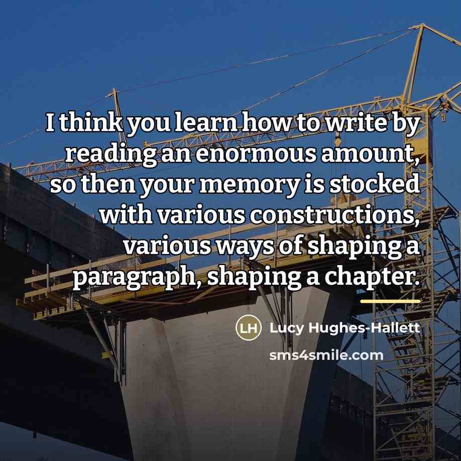 “I think you learn how to write by reading an…” quote by Lucy Hughes-Hallett