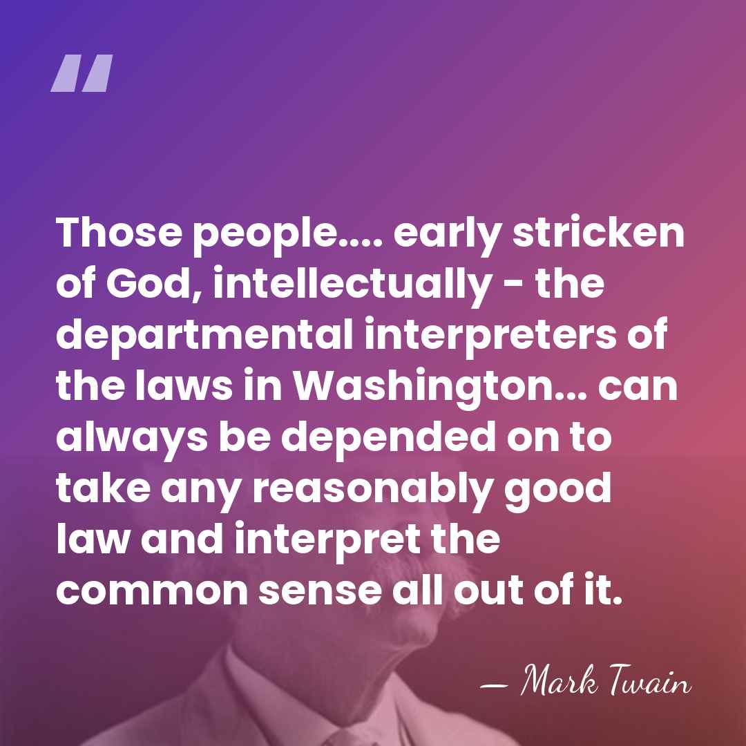 Those people.... early stricken of God, intellectually - the departmental interpreters of&hellip; - Mark Twain