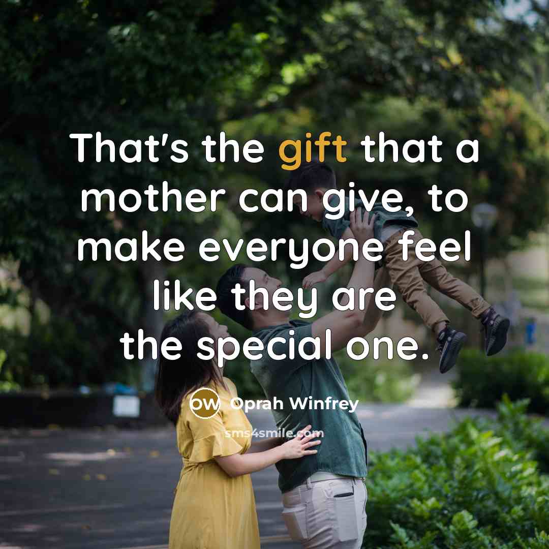 “That's the gift that a mother can give, to make…” quote by Oprah Winfrey