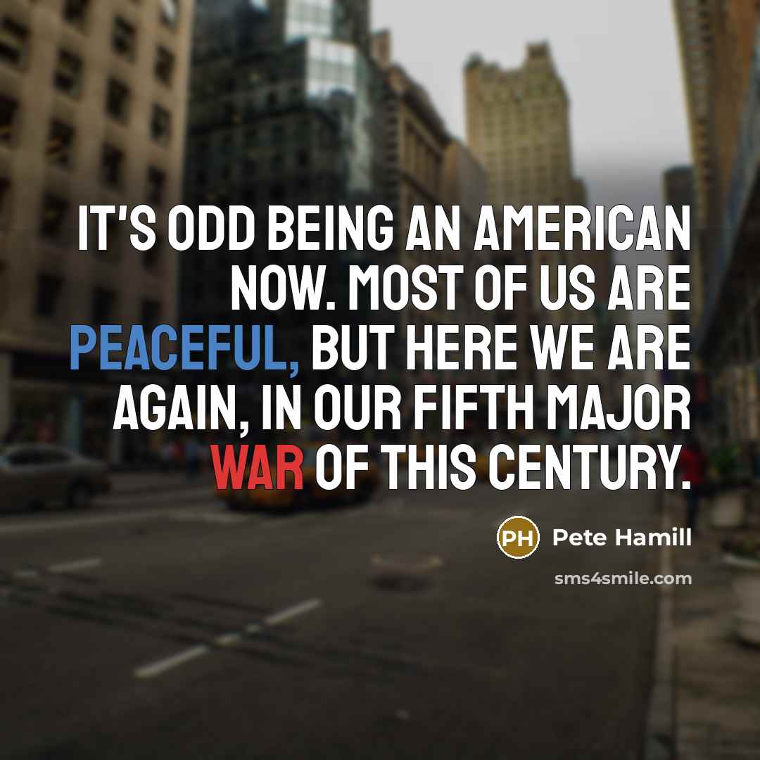 “It's odd being an American now. Most of us are…” quote by Pete Hamill