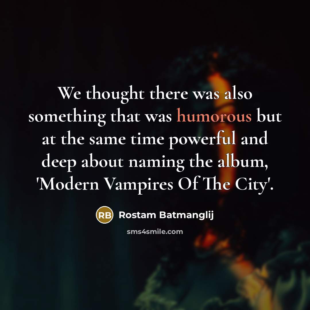 “We thought there was also something that was humorous but…” quote by Rostam Batmanglij