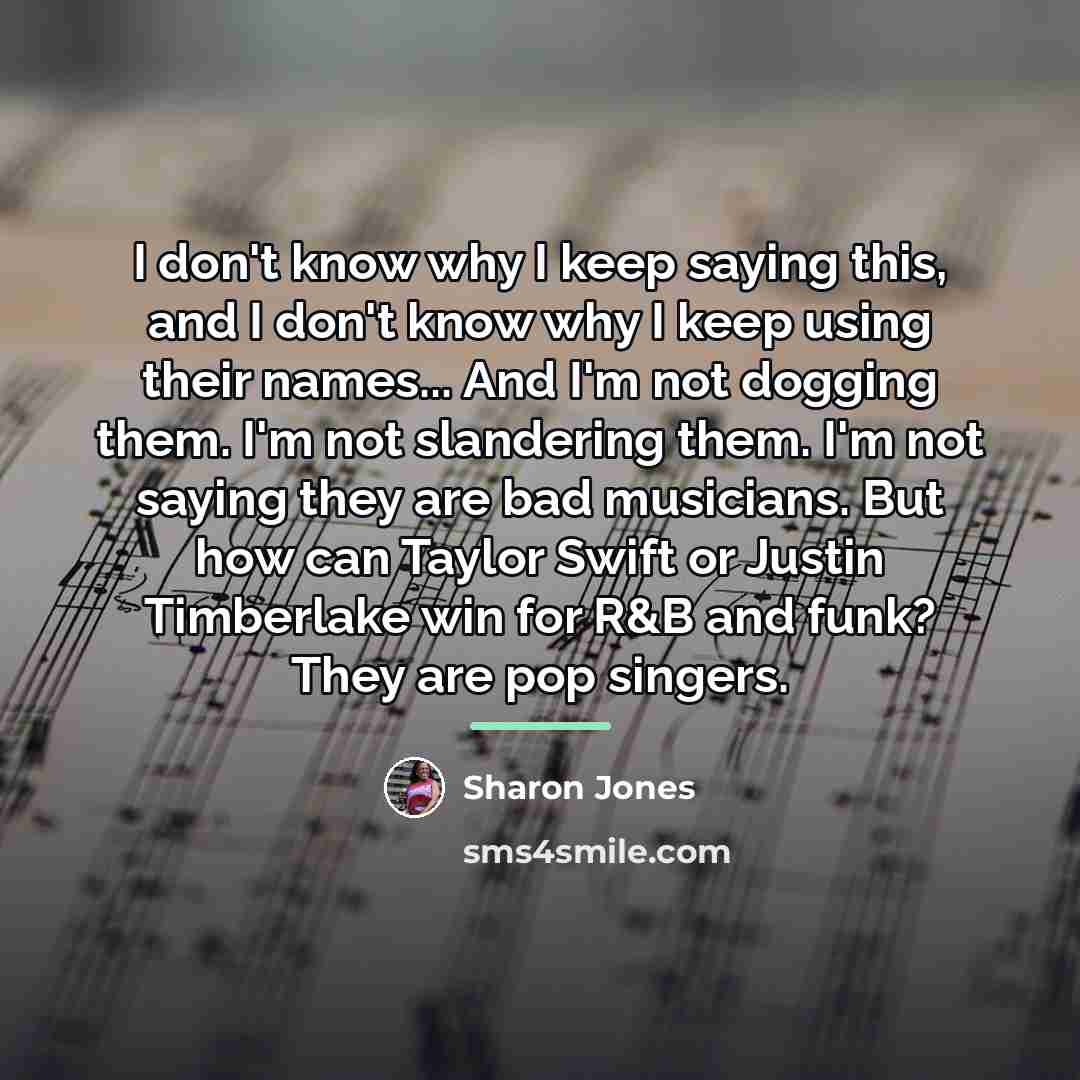 “I don't know why I keep saying this, and I…” quote by Sharon Jones