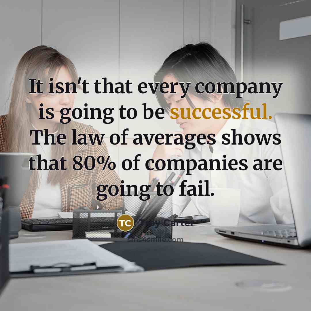 “It isn't that every company is going to be successful.…” quote by Troy Carter