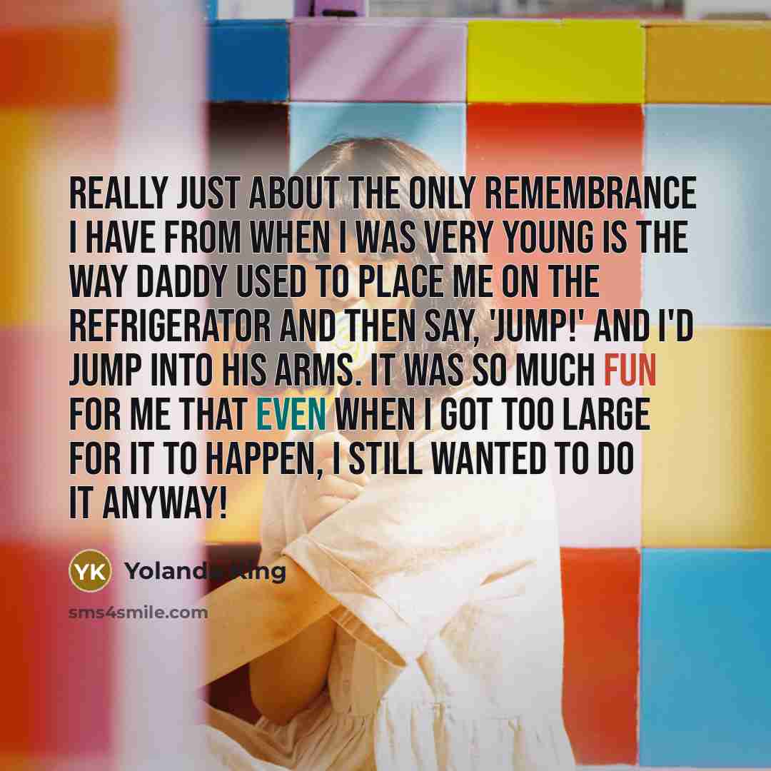 “Really just about the only remembrance I have from when…” quote by Yolanda King