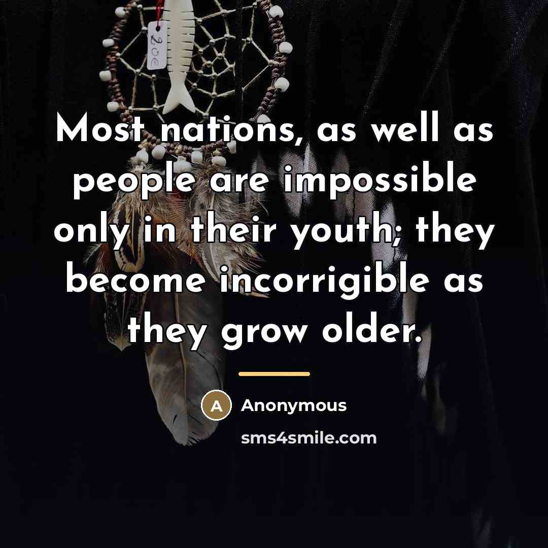 “Most nations, as well as people are impossible only in…” quote by Anonymous