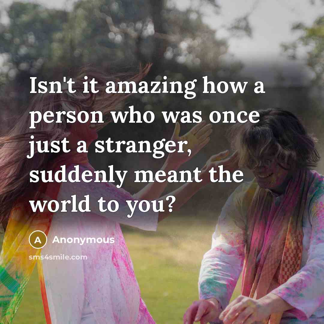 “Isn't it amazing how a person who was once just…” quote by Anonymous