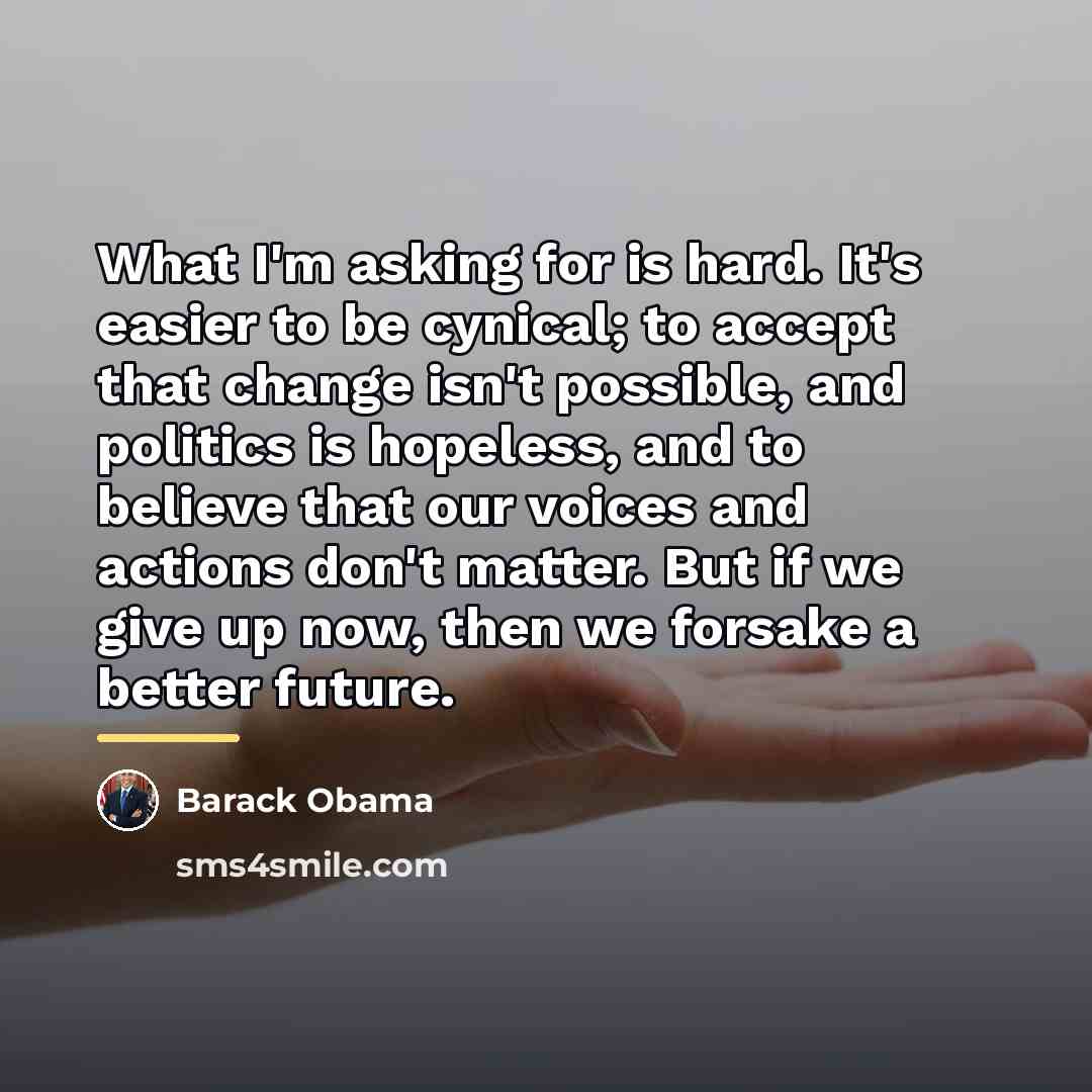 “What I'm asking for is hard. It's easier to be…” quote by Barack Obama