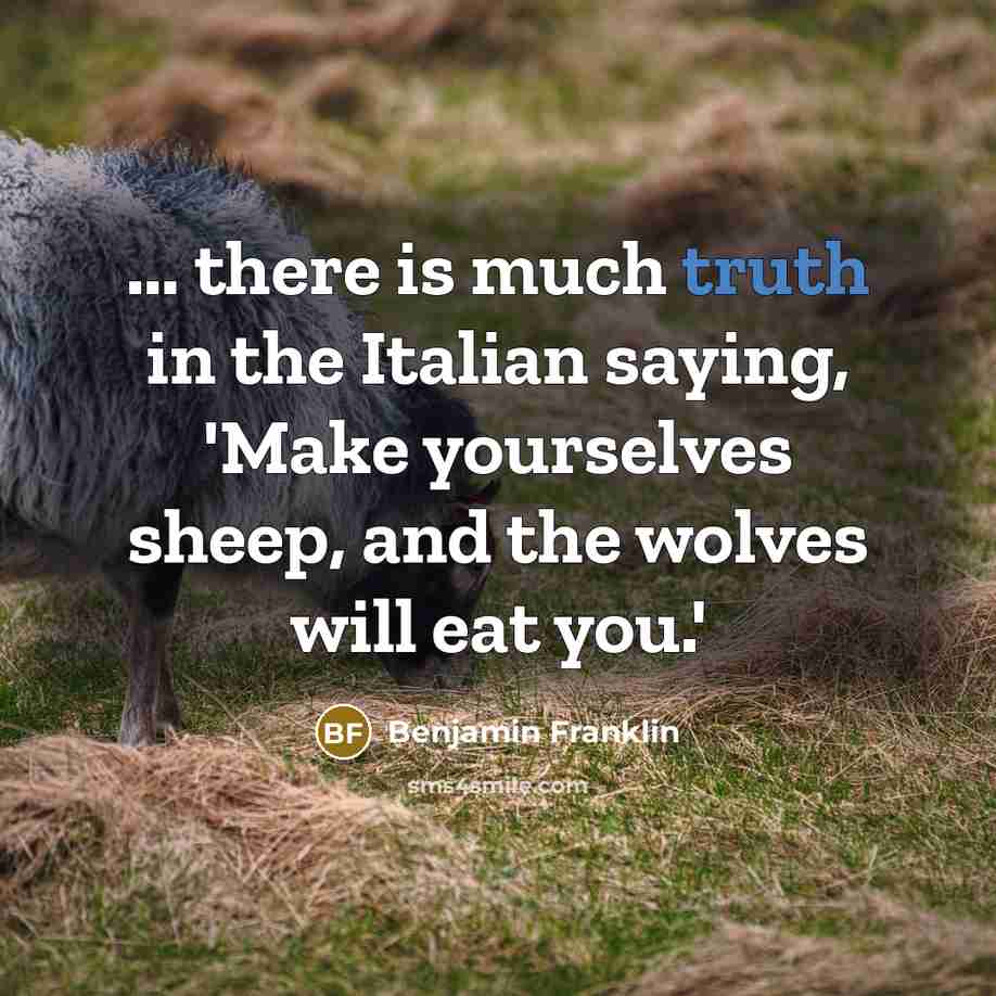 “... there is much truth in the Italian saying, 'Make…” quote by Benjamin Franklin