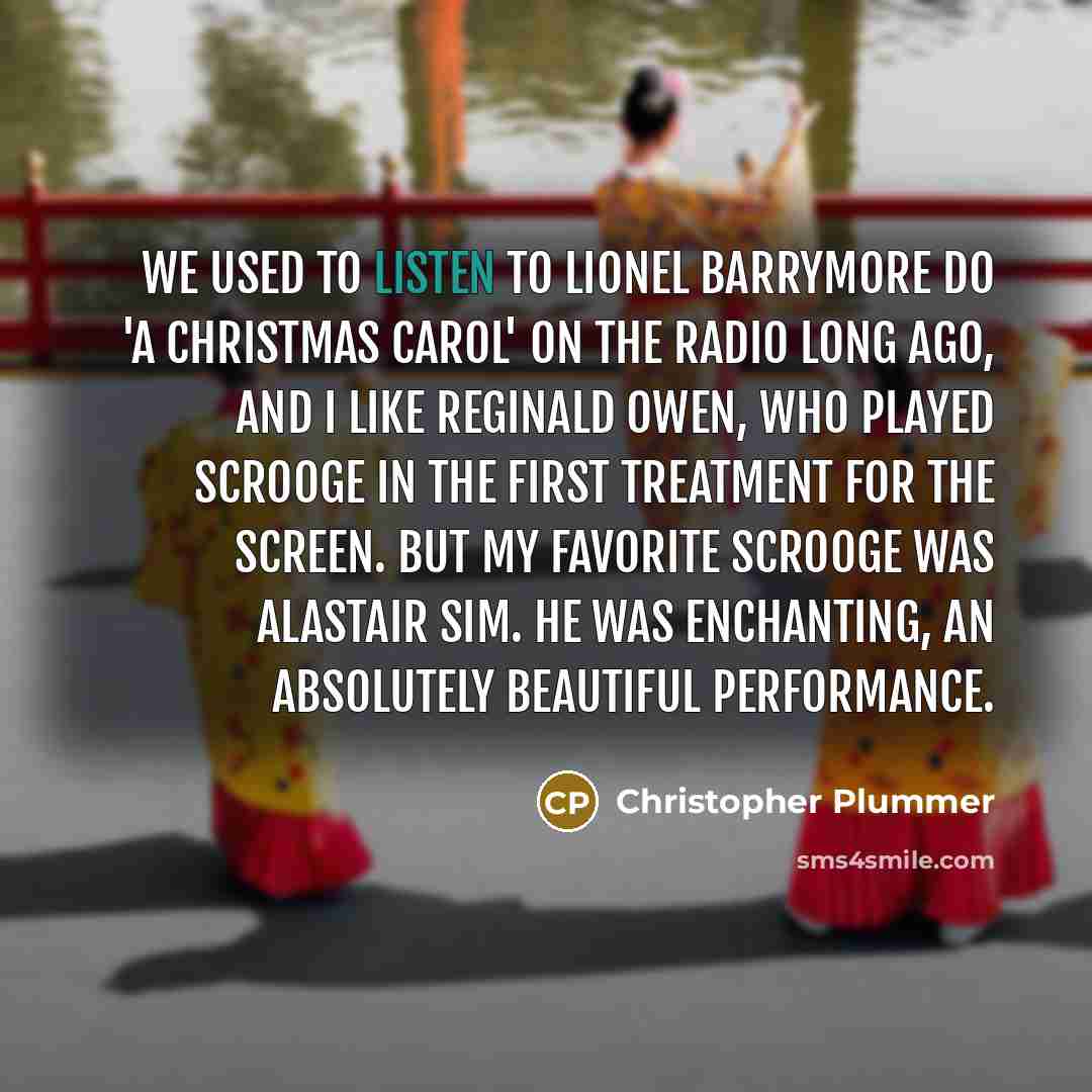 “We used to listen to Lionel Barrymore do 'A Christmas…” quote by Christopher Plummer
