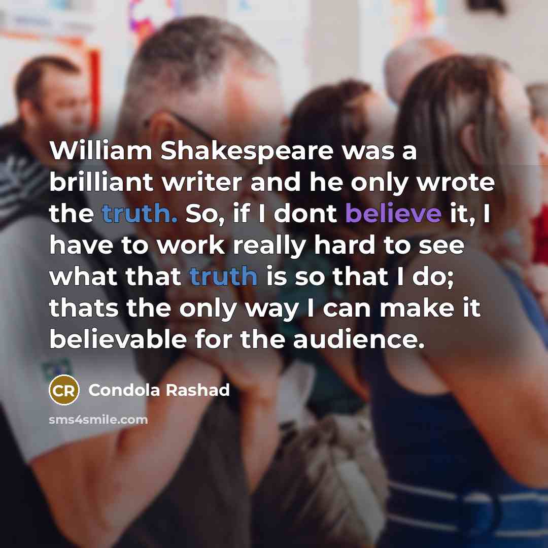 “William Shakespeare was a brilliant writer and he only wrote…” quote by Condola Rashad