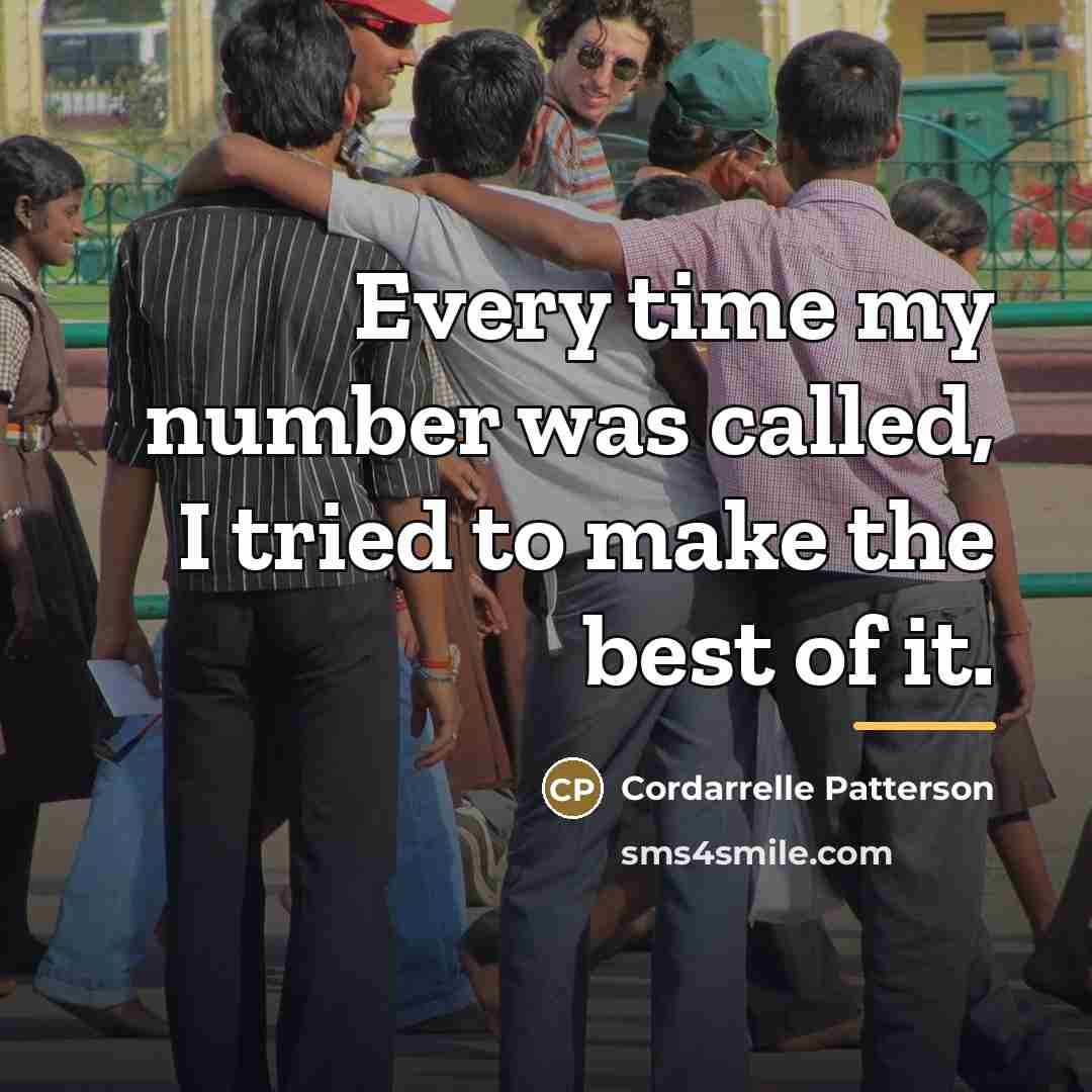 “Every time my number was called, I tried to make…” quote by Cordarrelle Patterson