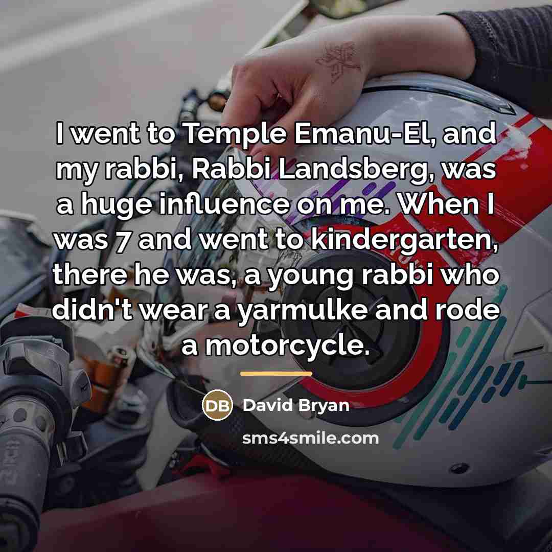 “I went to Temple Emanu-El, and my rabbi, Rabbi Landsberg,…” quote by David Bryan