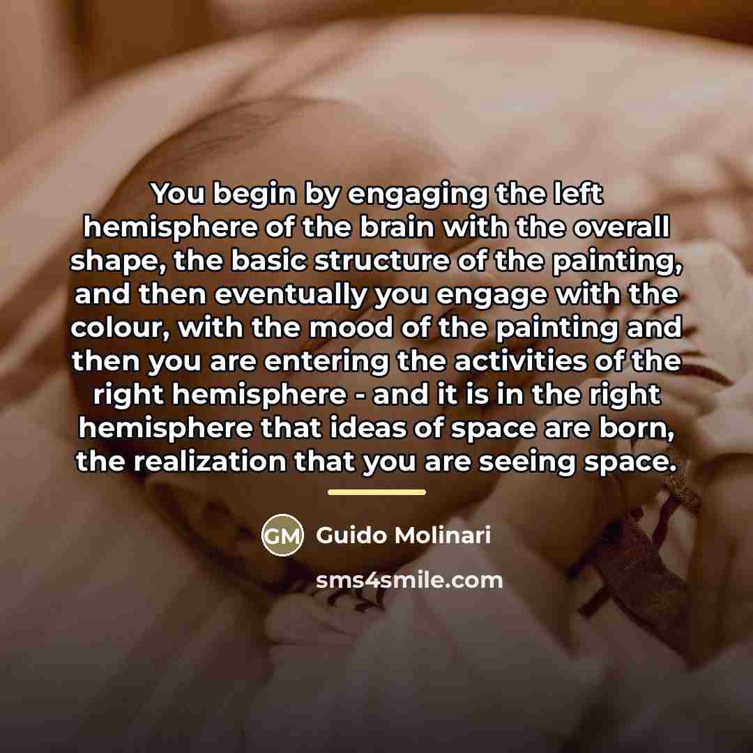“You begin by engaging the left hemisphere of the brain…” quote by Guido Molinari
