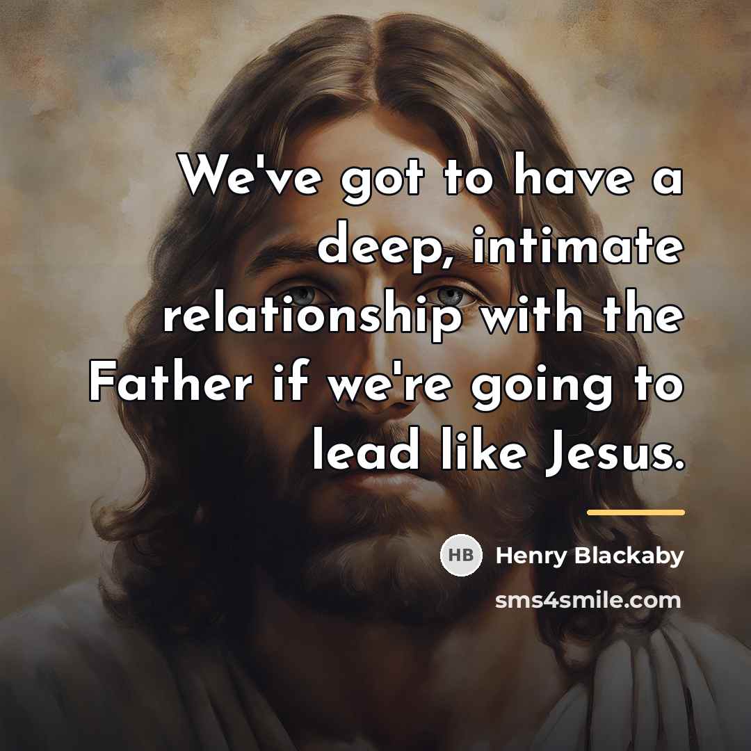 “We've got to have a deep, intimate relationship with the…” quote by Henry Blackaby