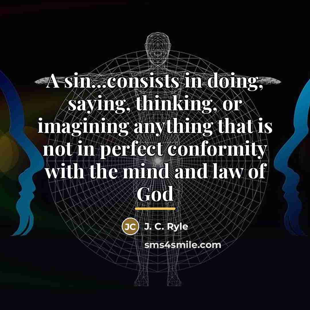 “A sin...consists in doing, saying, thinking, or imagining anything that…” quote by J. C. Ryle