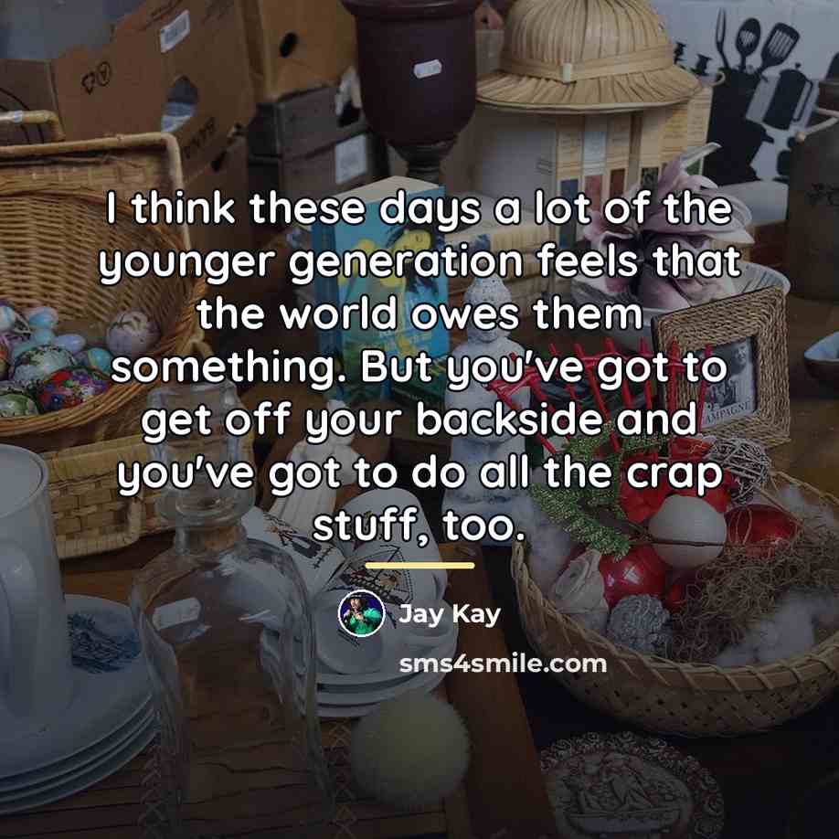“I think these days a lot of the younger generation…” quote by Jay Kay