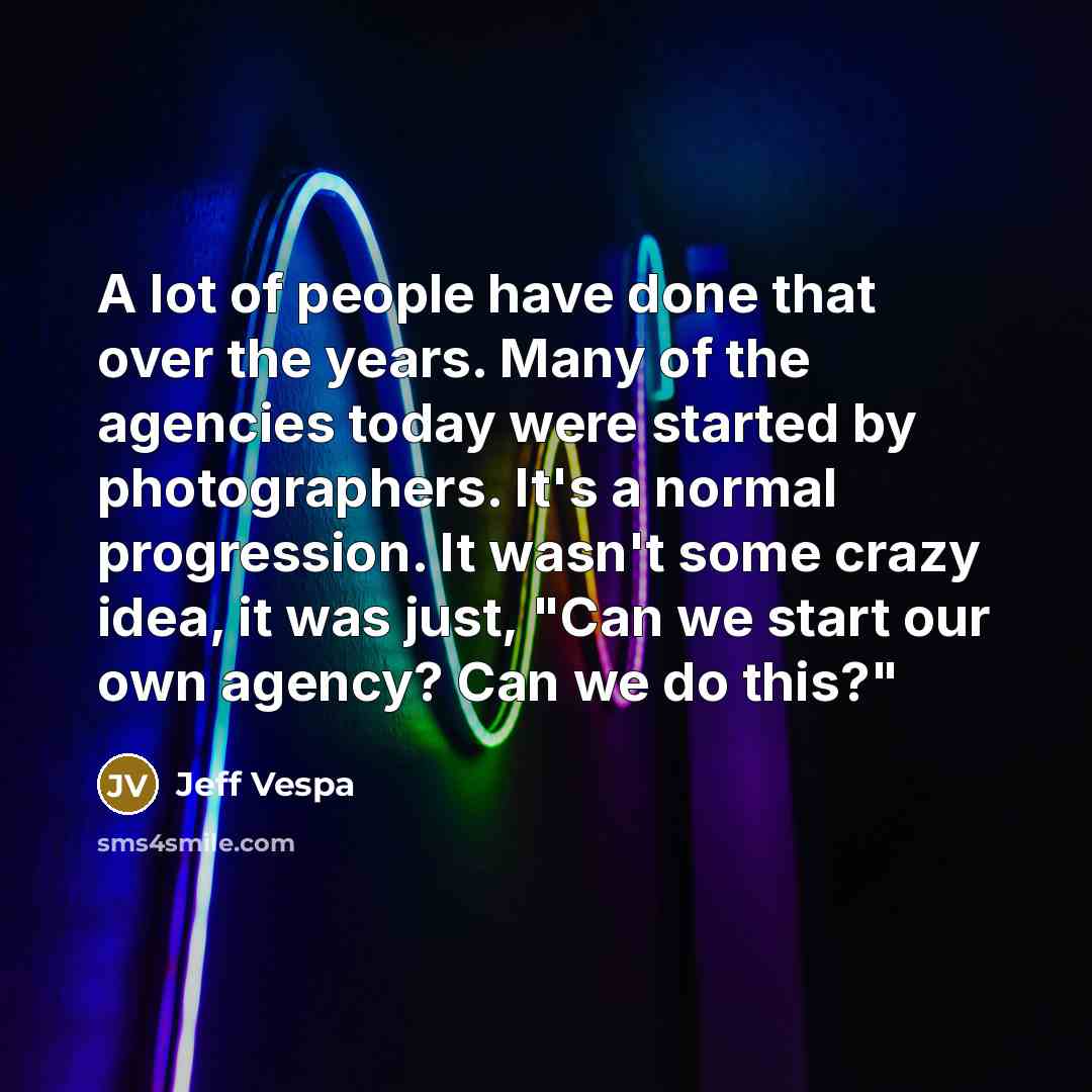 “A lot of people have done that over the years.…” quote by Jeff Vespa