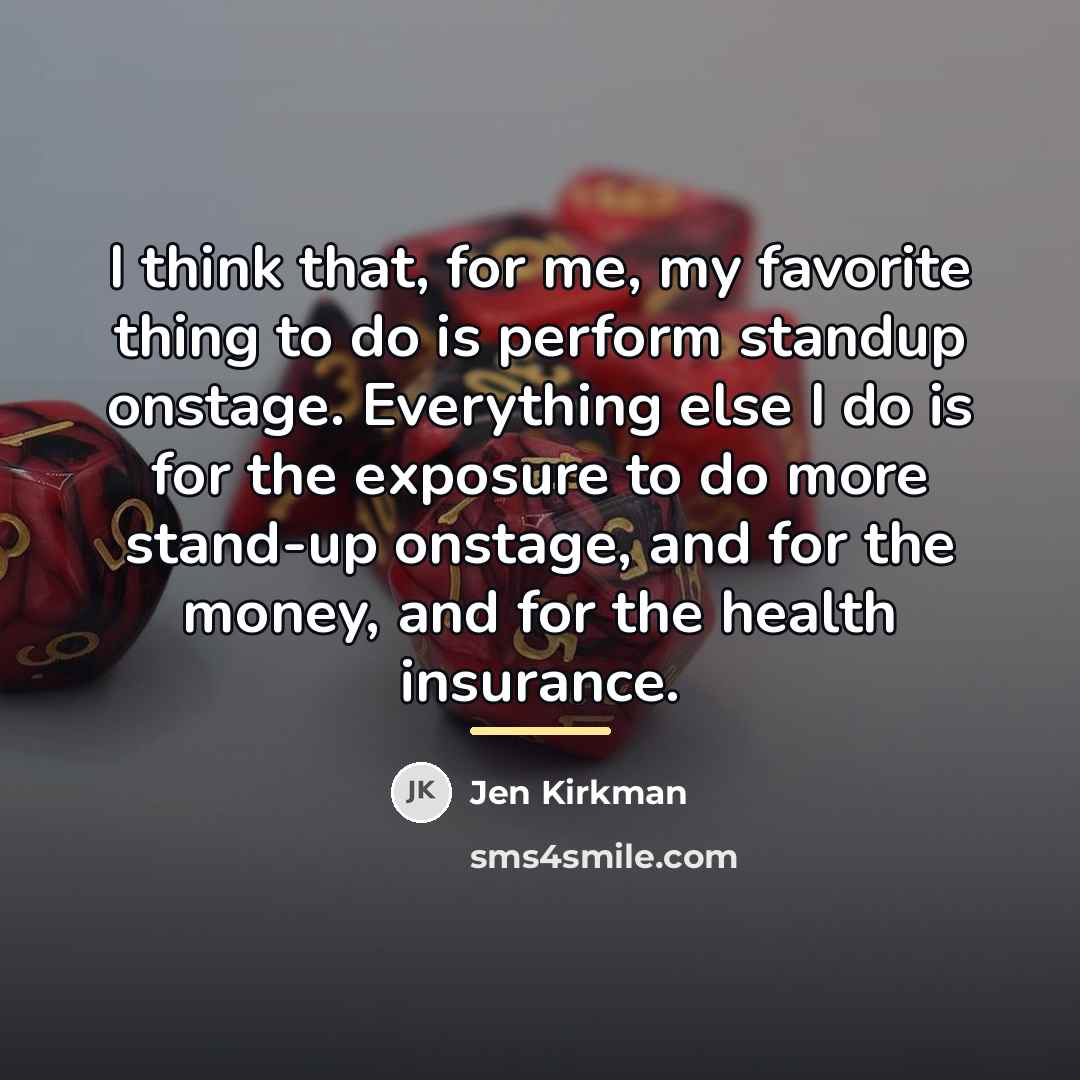 “I think that, for me, my favorite thing to do…” quote by Jen Kirkman