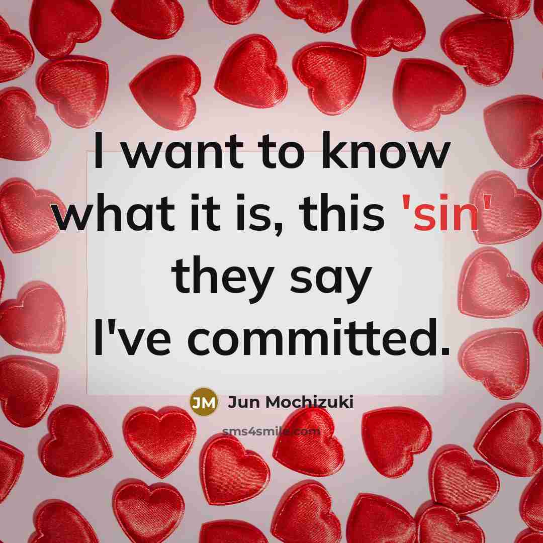 “I want to know what it is, this 'sin' they…” quote by Jun Mochizuki