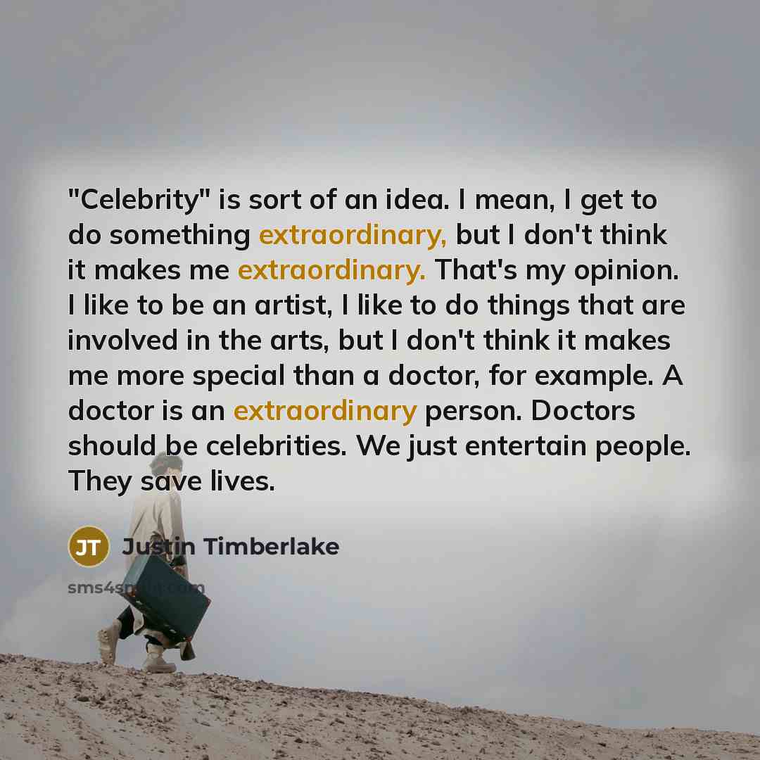 “"Celebrity" is sort of an idea. I mean, I get…” quote by Justin Timberlake
