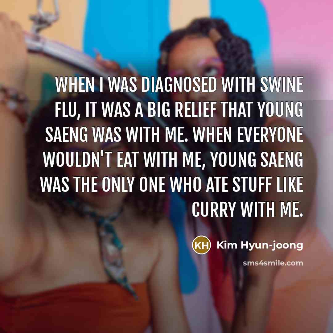 “When I was diagnosed with swine flu, it was a…” quote by Kim Hyun-joong