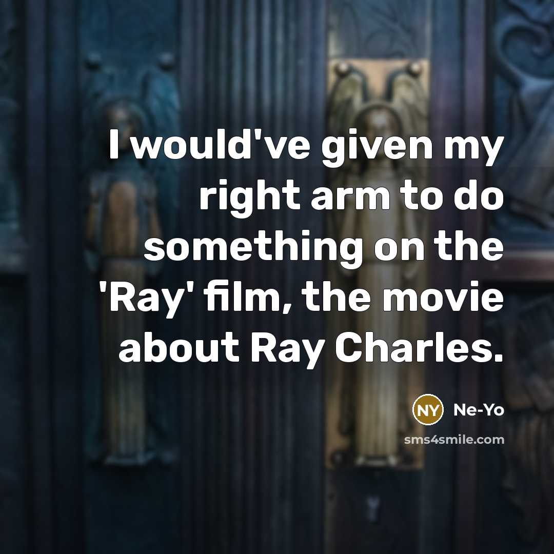 “I would've given my right arm to do something on…” quote by Ne-Yo