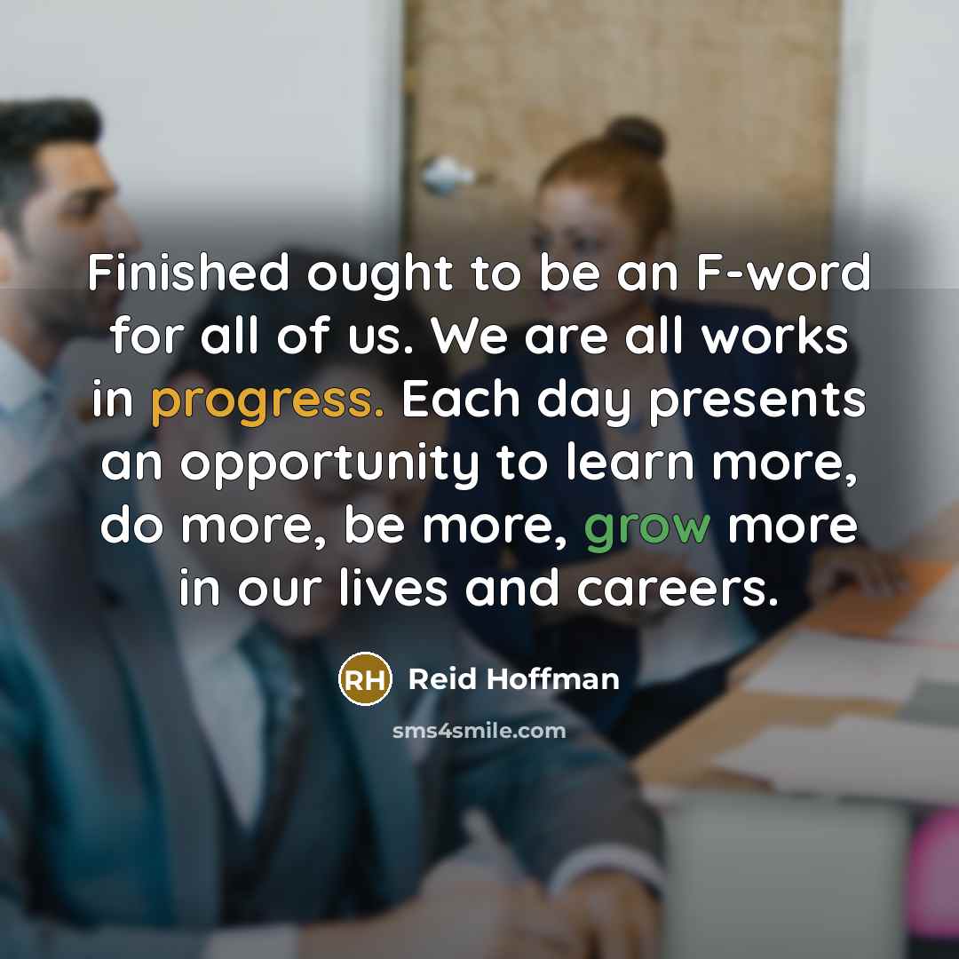 “Finished ought to be an F-word for all of us.…” quote by Reid Hoffman