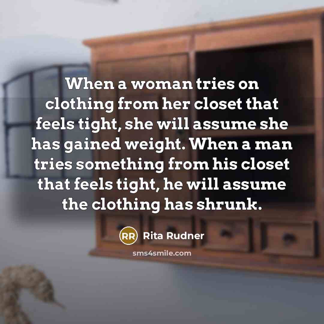 “When a woman tries on clothing from her closet that…” quote by Rita Rudner