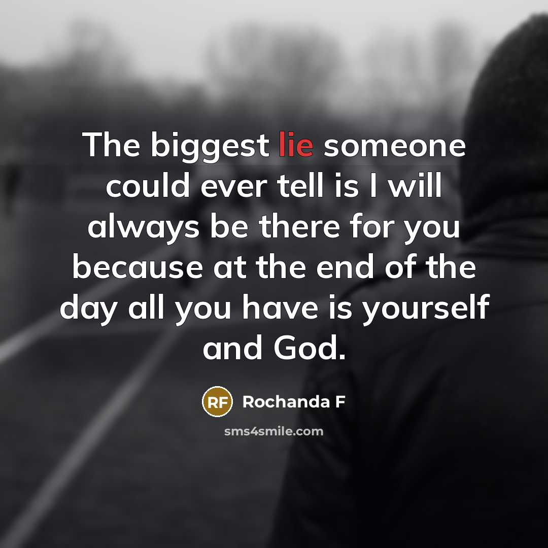 “The biggest lie someone could ever tell is I will…” quote by Rochanda F