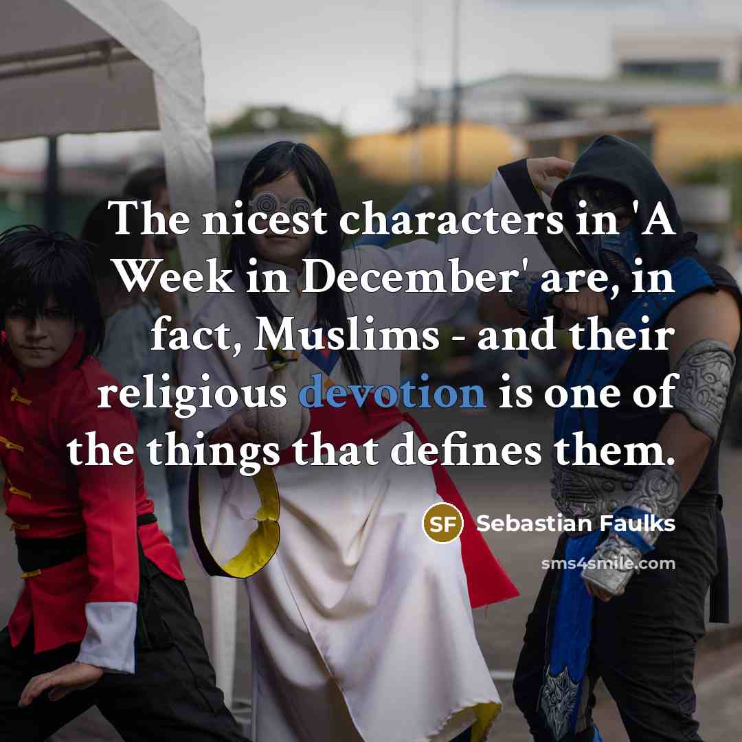 “The nicest characters in 'A Week in December' are, in…” quote by Sebastian Faulks