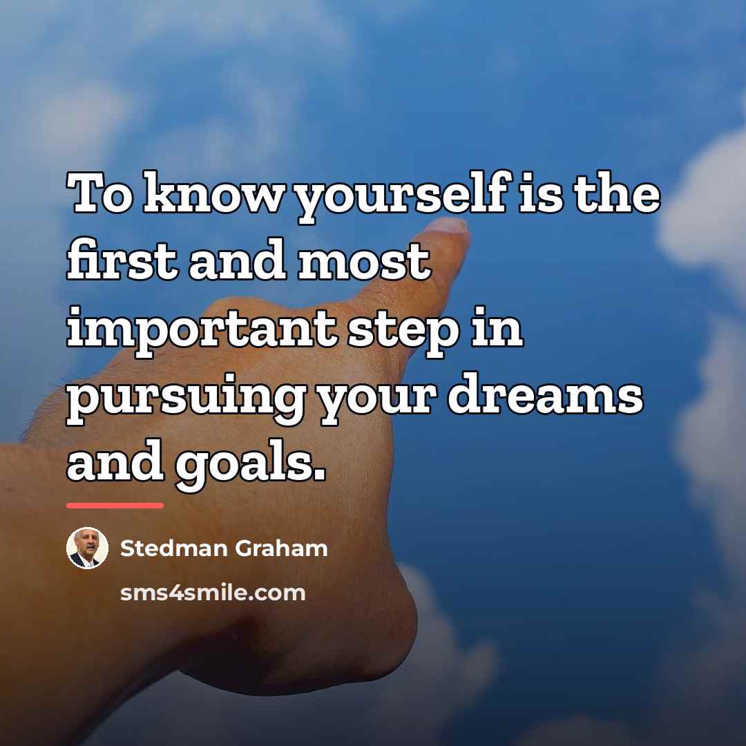 “To know yourself is the first and most important step…” quote by Stedman Graham